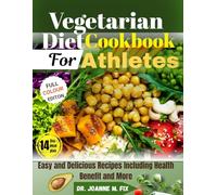 Vegetarian Diet Cookbook for Athletes: Easy and Delicious Recipes Including Health Benefit and More