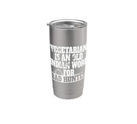 Vegetarian Is An Old Indian Word For Bad Hunter Cazador Vaso térmico de acero inoxidable de doble pared
