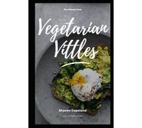 Vegetarian Vittles: The Vibrant Spoon
