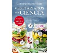 Vegetarianos Con Ciencia (Cocina y nutrición)