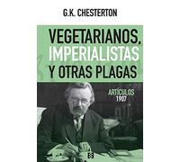 Vegetarianos Imperialistas y Otras Plaga: Artículos 1907 (NUEVO ENSAYO)