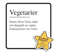 Vegetarier: Essen ohne Tiere, aber mit doppelt so vielen Diskussionen am Tisch. Das lustige Geschenkbuch für Mann, Frau, Kollege, Freund zu Geburtstag, Weihnachten