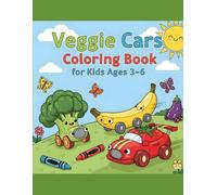Veggie Cars Coloring Book for Kids Ages 3-6: 40 Funny and Wholesome Fruit & Vegetable Car Designs to Color - Easy, Creative Line Art for Toddlers and Preschoolers