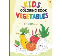 Veggie Friends: A Fun Coloring Book for Little Gardeners (Ages 3-6)