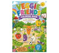 Veggie friends Coloring Book: Fun,Friends & Healthy Adventures