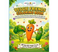 Veggie Friends Coloring Book: Super Fun Feelings Adventure Coloring Pages for Kids Ages 3-8 | Cute Emotional Learning Activity Book for Creativity & Relaxation (Feelings Friends Coloring Series)