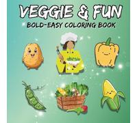 Veggie & Fun: 50 Scene Fun and Easy Vegetable Coloring Book for Kids and Adults, Simple, Bold & Easy for Relaxation