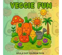 Veggie Fun: Bold & Easy Coloring book Featuring Wholesome Fruits and Vegetables to Spark Creativity