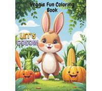 Veggie Fun Coloring Book: Discover the Fun of Healthy Eating Through Coloring! (Discover and Color)