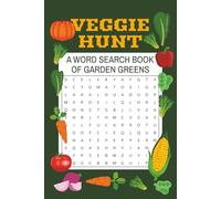 Veggie Hunt Word Search Puzzle Book for Kids, Adults, and Garden Lovers: Fun and Educational Word Search Games Featuring Over 495 Vegetable-Themed ... and Garden Enthusiasts of All Ages