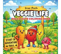 VEGGIE LIFE: Bold And Cute Vegetables Coloring Book For Adults, Teens And Kids