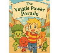 Veggie Power Parade (Gather Round As It's Broken Down)