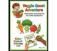 Veggie Quest Adventure: Interactive Coloring Fun for Little Gardeners - 100+ Fun Vegetable Characters and Garden Activities for Kids Ages 3-8