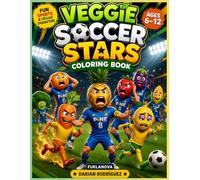 Veggie Soccer Stars Coloring Book: Funny Soccer Veggies Coloring Book for Kids Ages 6-12
