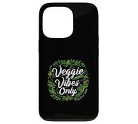 Veggie Vibes Only Plant Based Vegetarian Vegan Lifestyle Carcasa para iPhone 13 Pro