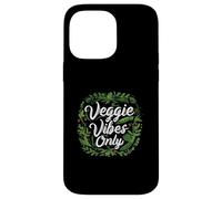 Veggie Vibes Only Plant Based Vegetarian Vegan Lifestyle Carcasa para iPhone 14 Pro MAX