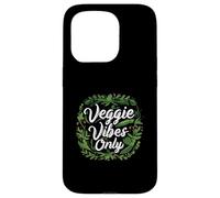Veggie Vibes Only Plant Based Vegetarian Vegan Lifestyle Carcasa para iPhone 15 Pro