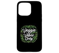 Veggie Vibes Only Plant Based Vegetarian Vegan Lifestyle Carcasa para iPhone 15 Pro MAX