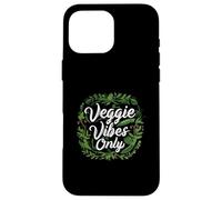 Veggie Vibes Only Plant Based Vegetarian Vegan Lifestyle Carcasa para iPhone 16 Pro MAX