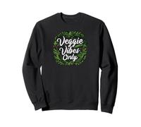 Veggie Vibes Only Plant Based Vegetarian Vegan Lifestyle Sudadera