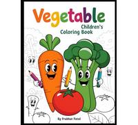 Veggie Wonderland: A Colorful Adventure for Little Artists Ages 3-6