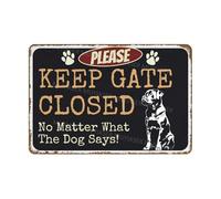 VEGlkj Letrero de aluminio con texto en inglés "Please Keep Gate Closed No Matter What The Dog Says Husky" para puerta de puerta, decoración de pared del hogar, 20 x 30 cm