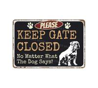 VEGlkj Letrero de aluminio con texto en inglés "Please Keep Gate Closed No Matter What The Dog Says Husky" para puerta de puerta, decoración de pared del hogar, 20 x 30 cm