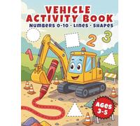 Vehicle Activity Book: Tracing Lines, Shapes & Numbers, Coloring, Mazes and More | Fun Educational Construction & Transport Workbook for Preschoolers ... Ages 3-5 (Smart Kids Activity Collection)