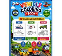 Vehicle Coloring Book for Kids Ages 3-12: Fun & Easy Cars, Trucks, Trains, Airplanes, Boats, Construction Vehicles and More | Big, Bold Coloring Pages for Boys & Girls