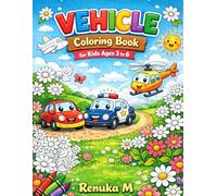 Vehicle Coloring Book for Kids Ages 3 to 6: Big and Easy Cars, Trucks, and Vehicle Drawings for Toddlers and Preschool Children to Color