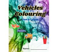 Vehicle Coloring Fun & Learn: Spark Creativity and Transportation Recognition with Engaging A-Z Coloring Adventures (Coloring Books)