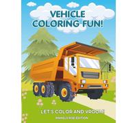 Vehicle Coloring Fun!: Let's color and vroom! Rinkels Rise Edition (Rinkels Coloring Adventures!)