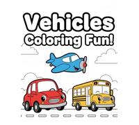 Vehicle colouring book: For kid age 3 to 6
