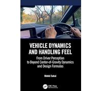 Vehicle Dynamics and Handling Feel: From Driver Perception to Beyond Center-of-Gravity Dynamics and Design Formulas