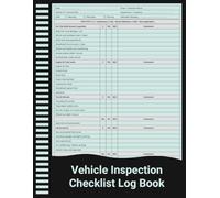 Vehicle Inspection Checklist Log Book: Daily Pre-Trip & Post-Trip Safety and Maintenance Record for Drivers and Fleet Management.