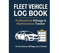 Vehicle Log Book: Mileage, Fuel, Maintenance and Repair Tracker for Car Owners - Simple and Practical Record Book