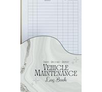 Vehicle Maintenance Log Book | 6 x 9 Compact Car Repair & Service Tracker | 120 Pages for Car, Truck & Motorcycle Maintenance