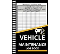 Vehicle Maintenance Log Book: Automotive Service Record Book | Oil Change Logbook | Car Repair Journal | Auto Expense Diary | Engine Autolog | ... Motorcycle Owner Gift Notebook | 6x9 inches