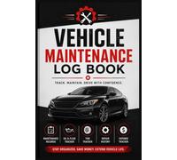 Vehicle Maintenance Log Book: Car Maintenance Record Book | Service, Oil Change, Repairs, Fuel, Tire Rotation, Mileage & Expense Tracker | 6" x 9" | 120 Pages
