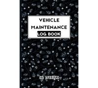 Vehicle maintenance Log book: Car Repair Journal / Automotive Service Record Book / Oil Change Logbook / Auto Expense Diary / Engine Auto-log / Automobile, Truck Or Motorcycle Owner Gift Notebook