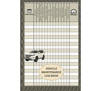 Vehicle Maintenance Log Book: :Car Repair & Maintenance Logbook | Automotive Service Record | Oil Change Tracker | Auto Expense Journal | Engine Log | Perfect Gift for Car, Truck & Motorcycle Owners