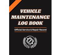 Vehicle Maintenance Log Book: Large 8.5 x 11 Auto Service Repair Record Ledger - Comprehensive Automotive Maintenance Journal for Cars, Trucks & Fleets