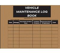 Vehicle Maintenance Log Book: Repair & Service Record for Cars, Trucks, RVs, Motorcycles | 8.25 × 6 in • 130 Pages
