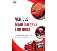 Vehicle Maintenance Log Book - Service and Repair Record Book for Cars, Vans, Trucks & Motorcycles: Track Oil Changes, Maintenance Costs & Repairs - Includes 70 Pre-Formatted Service Pages