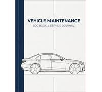Vehicle Maintenance Log Book: Service Journal And Automotive Repair Diagnostic Record Tracker for Passionate Car Owners.