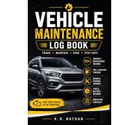 Vehicle Maintenance Log Book: Service, Repair, Fuel, Mileage & Expense Tracker for Cars, Bikes, Trucks, SUVs and Commercial Vehicles