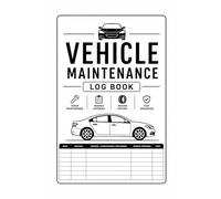 Vehicle Maintenance Log Book: Track Service History, Repairs, Mileage, Expenses, and Important Vehicle Information