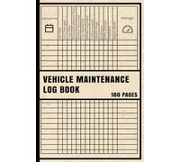 Vehicle Maintenance Logbook: Service & Repair Tracker for Cars, Trucks, and Motorcycles - Organize Oil Changes, Tune-Ups, Tire Rotations, and Auto ... Record Book for Personal and Fleet Vehicles