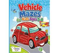 Vehicle Mazes for Kids Ages 5-8: Fun & Easy Maze Activity Book Featuring Cars, Trucks, Tractors, Construction Vehicles, Airplanes, Helicopters & More!