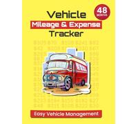 Vehicle Mileage & Expense Tracker: 48 Months of Easy Vehicle Management (Bill Tracker / Vehicle Expense Tracker)